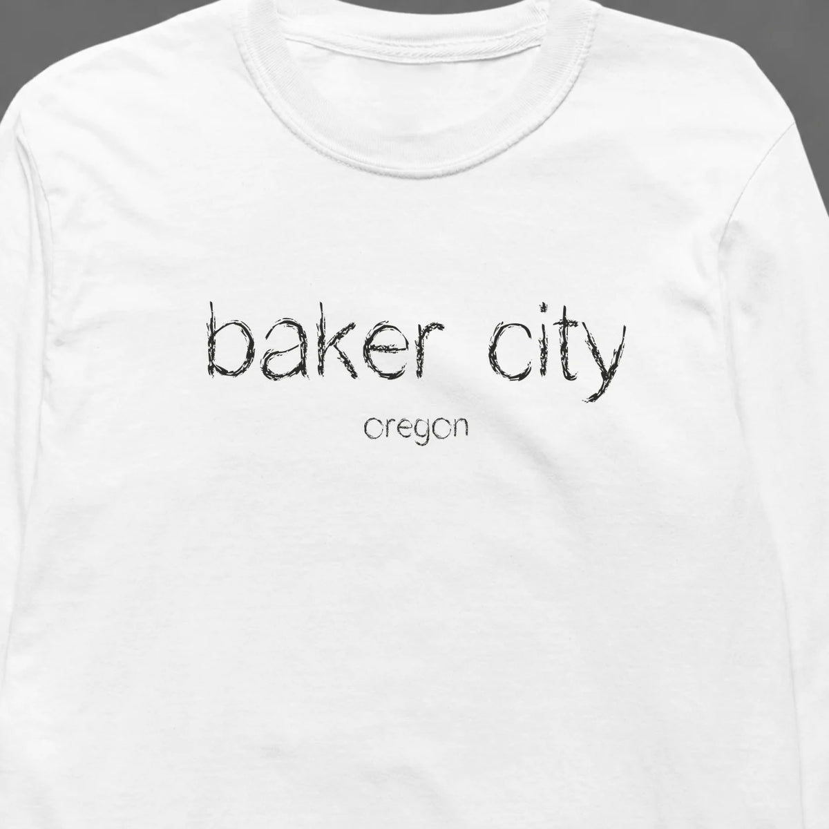 Baker City, Oregon Hometown Long-Sleeve