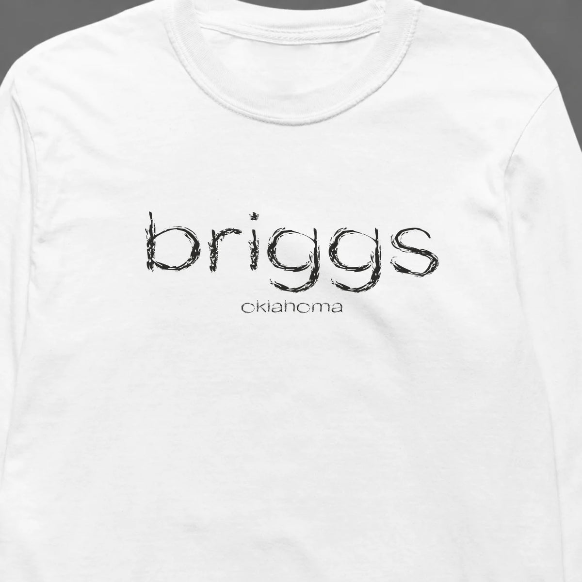 Briggs, Oklahoma Hometown Long-Sleeve