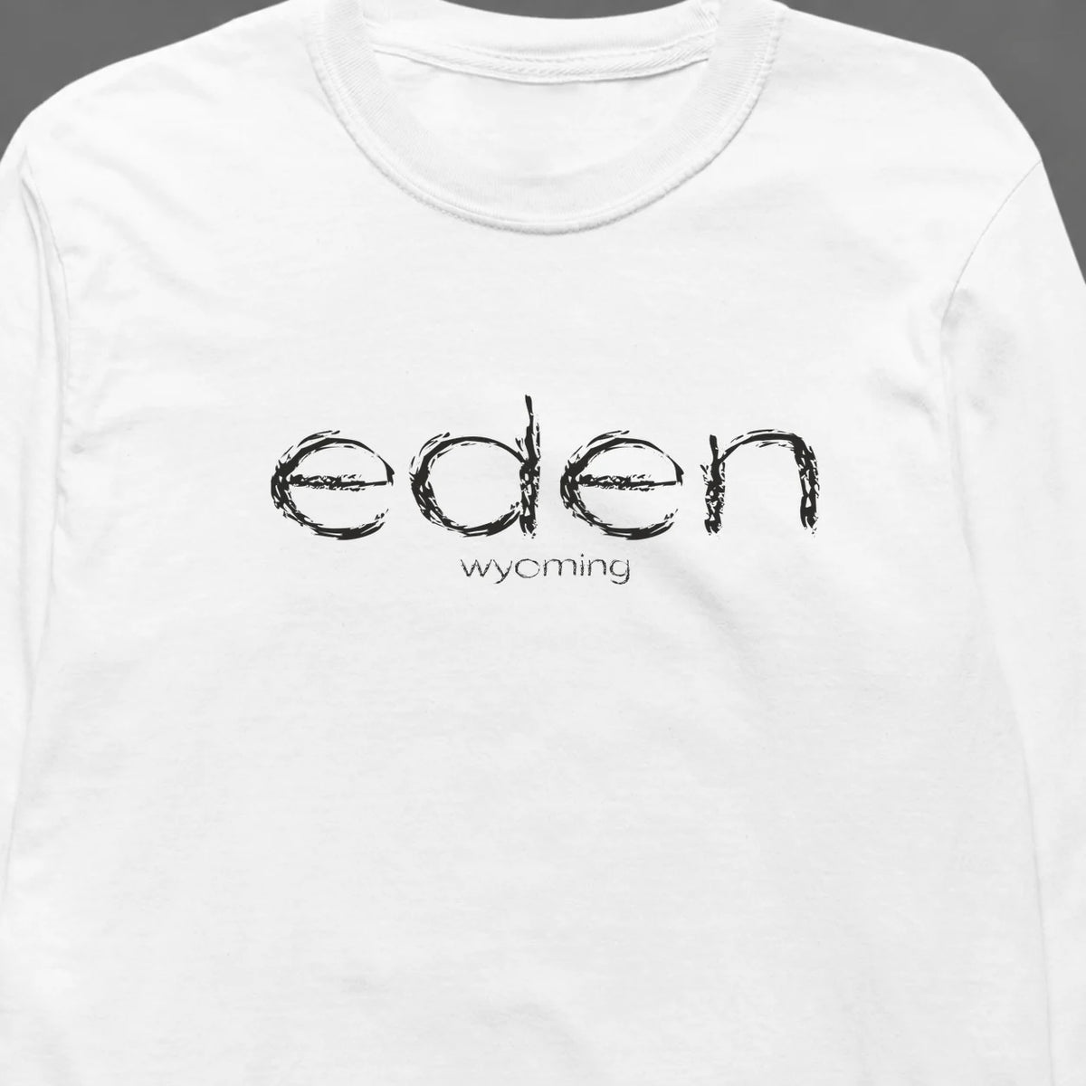 Eden, Wyoming Hometown Long-Sleeve