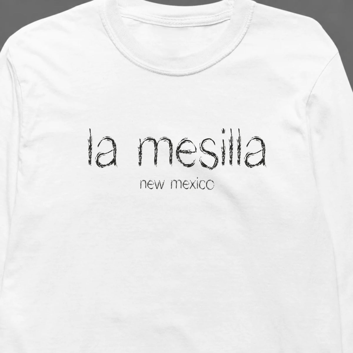 La Mesilla, New Mexico Hometown Long-Sleeve
